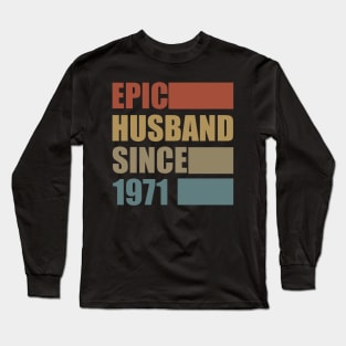 Vintage Epic Husband Since 1971 Long Sleeve T-Shirt